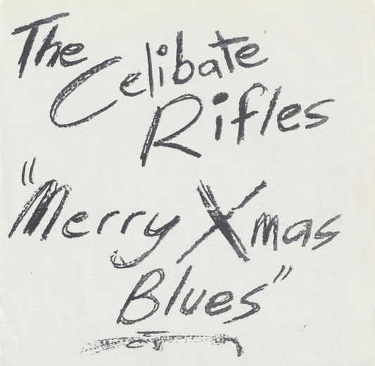 Merry Xmas Blues - The Celibate Rifles