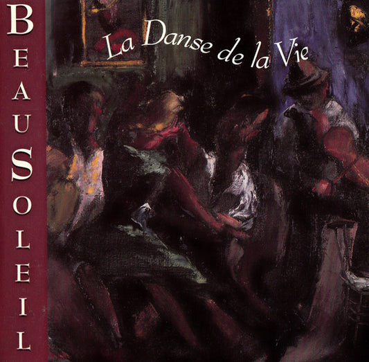 La Danse De La Vie - Beausoleil