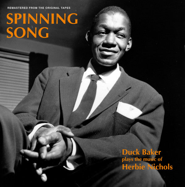 Spinning Song: Duck Baker Plays the Music of Herbie Nichols - Duck Baker