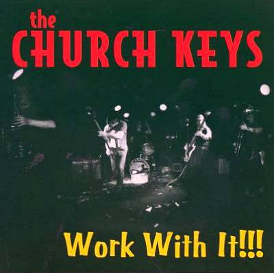 Work With It!!! - The Church Keys