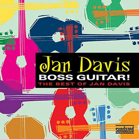 Boss Guitar! The Best Of Jan Davis - Jan Davis