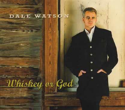 Whiskey Or God - Dale Watson