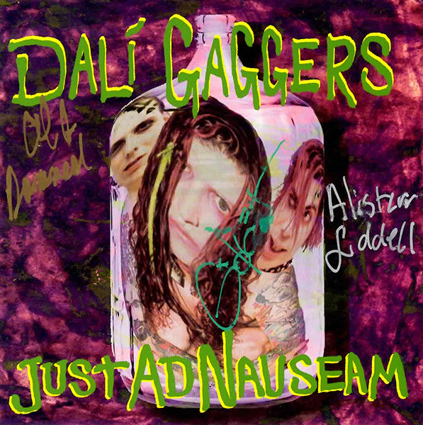 Just Ad Nauseam - Dali Gaggers*