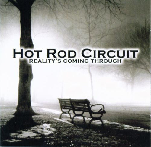 Reality's Coming Through - Hot Rod Circuit
