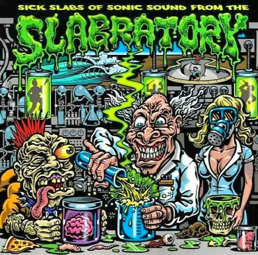 Sick Slabs Of Sonic Sound From The Slabratory - Various