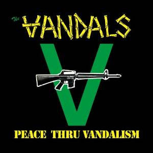 Peace Thru Vandalism - The Vandals