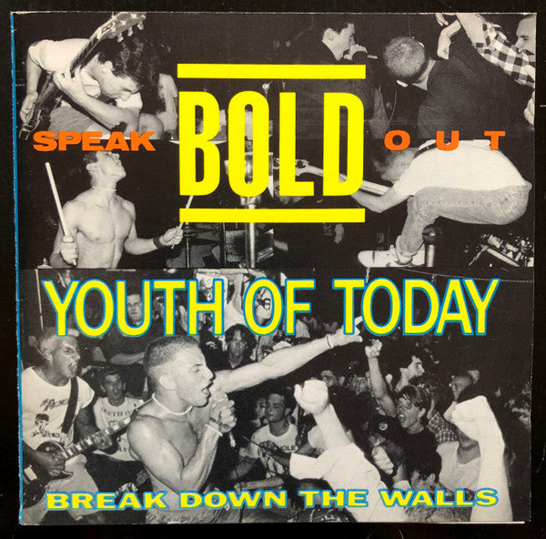 Speak Out / Break Down The Walls - Bold (2) / Youth Of Today