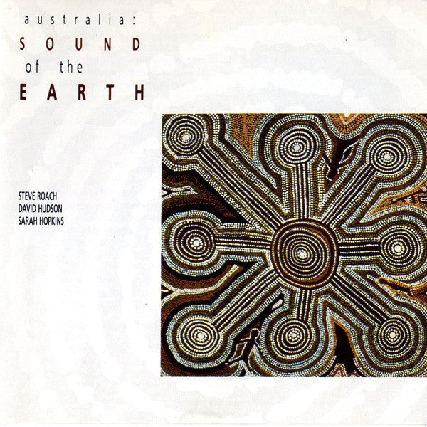 Australia: Sound Of The Earth - Steve Roach / David Hudson / Sarah Hopkins