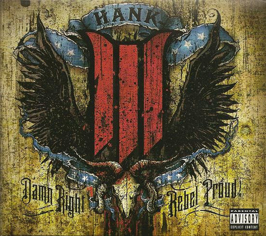 Damn Right Rebel Proud - Hank III*