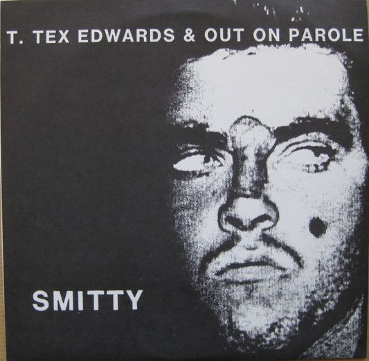 Smitty - T. Tex Edwards & Out On Parole