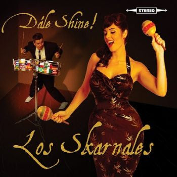 Dále Shine! - Los Skarnales