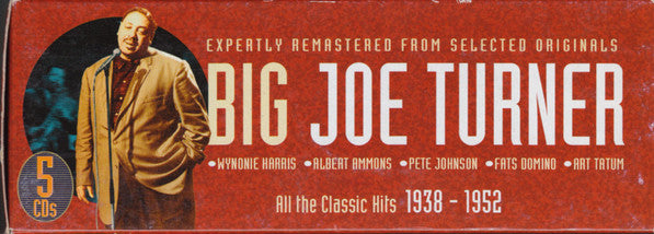 All the Classic Hits 1938-1952 - Big Joe Turner