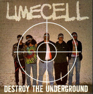 Destroy The Underground - Limecell