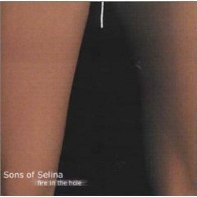 Fire In The Hole - Sons Of Selina