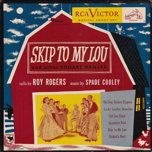 Skip To My Lou - Roy Rogers (3) And Spade Cooley And His String Orchestra*