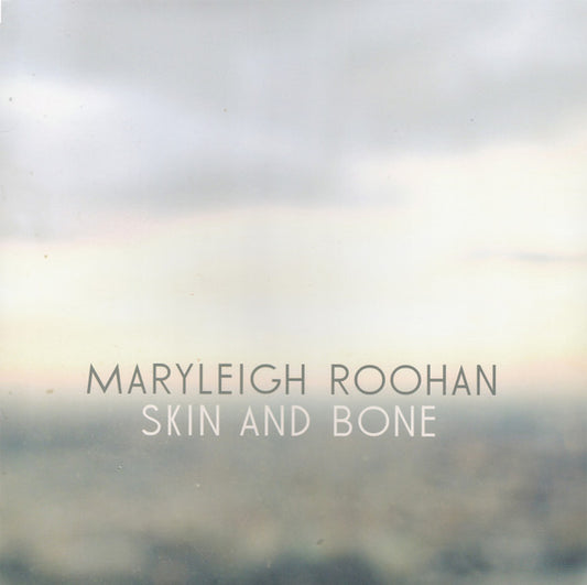 Skin And Bone - Maryleigh Roohan