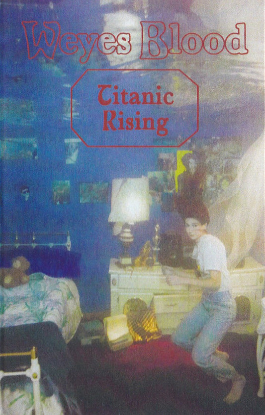 Titanic Rising - Weyes Blood