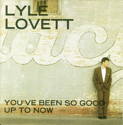 You've Been So Good Up To Now - Lyle Lovett