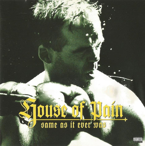 Same As It Ever Was - House Of Pain