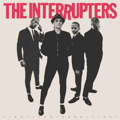 Fight The Good Fight - The Interrupters