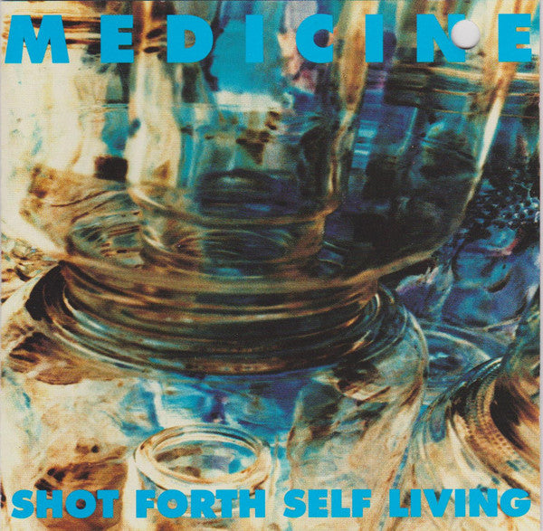 Medicine (2) ‎– Shot Forth Self Living