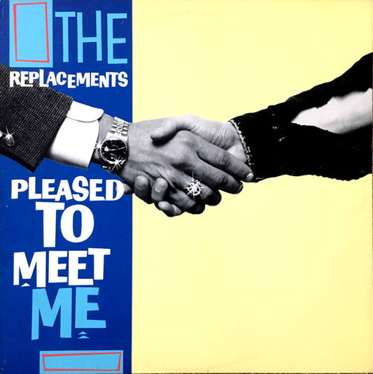 The Replacements ‎– Pleased To Meet Me
