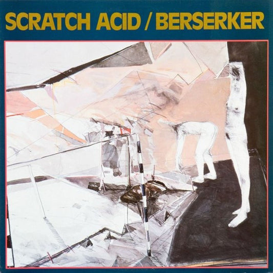 Scratch Acid ‎– Berserker
