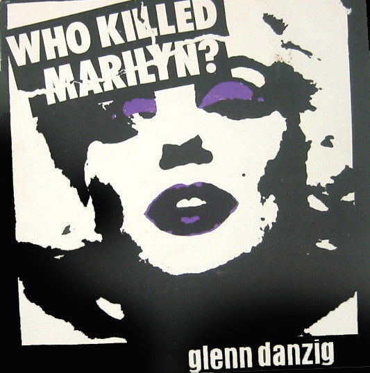 Glenn Danzig ‎– Who Killed Marilyn?