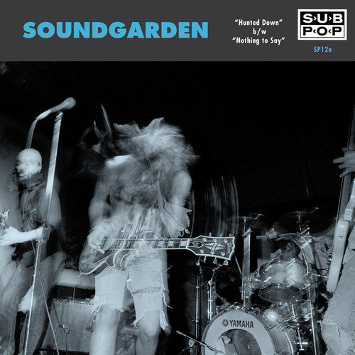 Soundgarden ‎– Hunted Down b/w Nothing To Say