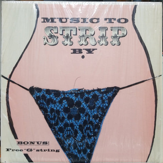 Bob Freedman And Orch* ‎– Music To Strip By