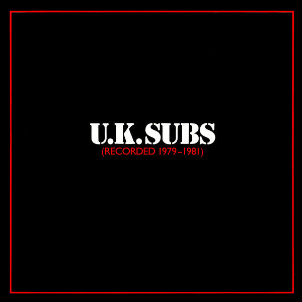 U.K. Subs* ‎– Recorded 1979 - 1981