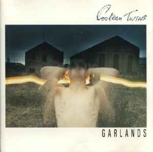 Cocteau Twins ‎– Garlands