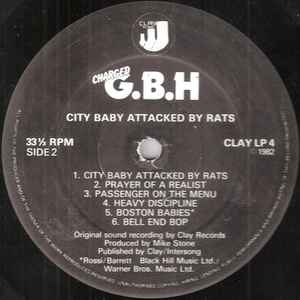 Charged G.B.H* ‎– City Baby Attacked By Rats