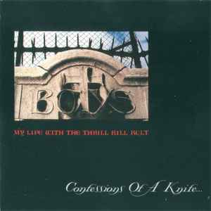 My Life With The Thrill Kill Kult ‎– Confessions Of A Knife...