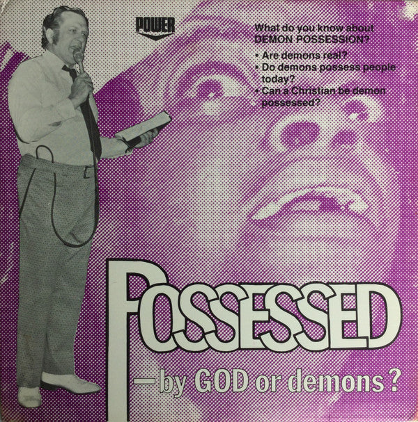 R.W. Schambach ‎– Possessed - By God Or Demons?