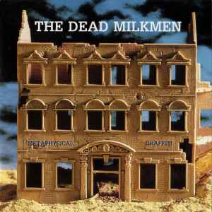 The Dead Milkmen ‎– Metaphysical Graffiti