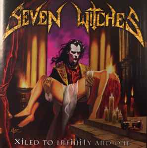Seven Witches ‎– Xiled To Infinity And One
